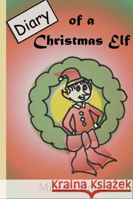Diary of Christmas Elf Mineola Drake 9781494336257 Createspace - książka