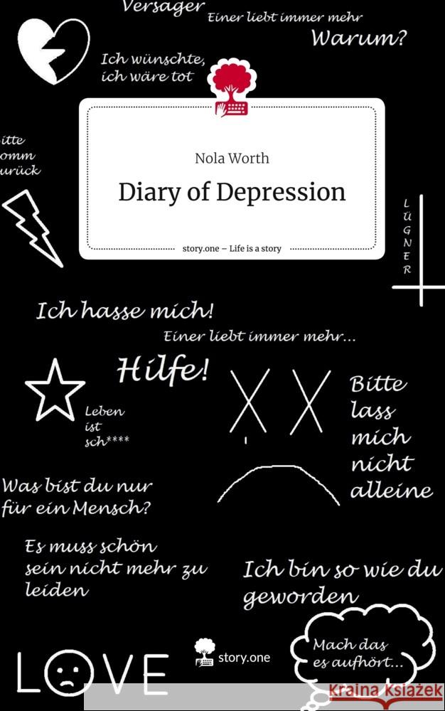 Diary of Depression. Life is a Story - story.one Worth, Nola 9783710856334 story.one publishing - książka