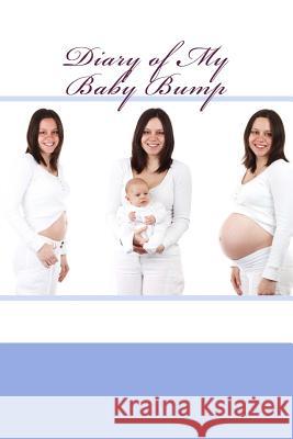 Diary of My Baby Bump: Volume 1 Creative Designs Publishers 9781544784823 Createspace Independent Publishing Platform - książka