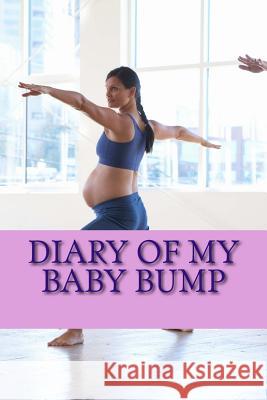 Diary of My Baby Bump: Volume 2 Creative Designs Publishers 9781544813721 Createspace Independent Publishing Platform - książka