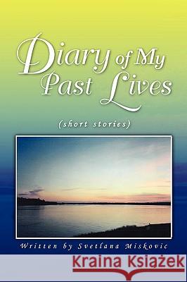 Diary of My Past Lives Svetlana Miskovic 9781441508485  - książka