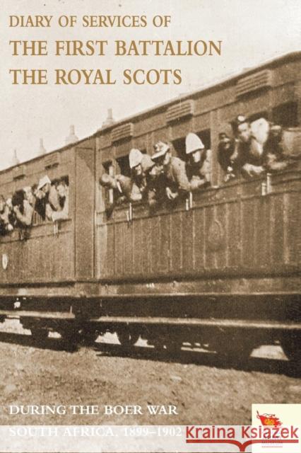 Diary of Services of the First Battalion the Royal Scots During the Boer War Major George Deane 9781845748371 Naval & Military Press - książka