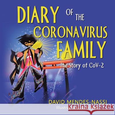 Diary of the Coronavirus Family David Mendes-Nassi Ruth Beer 9781543764598 Partridge Publishing Singapore - książka