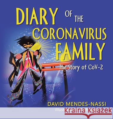 Diary of the Coronavirus Family David Mendes-Nassi Ruth Beer 9781543764604 Partridge Publishing Singapore - książka
