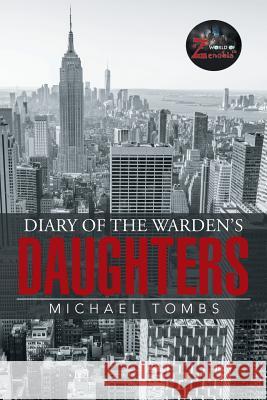 Diary of the Warden's Daughters Michael Tombs 9781524581930 Xlibris - książka