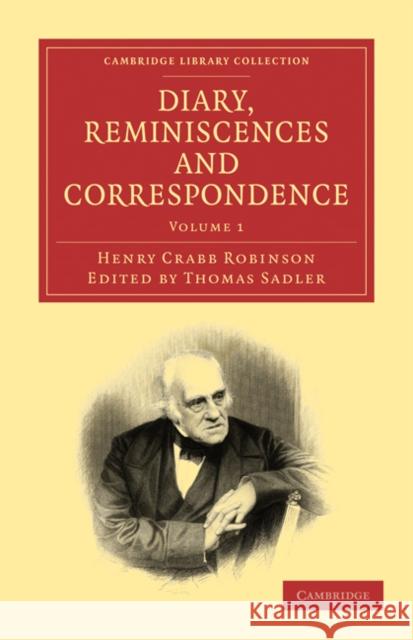 Diary, Reminiscences and Correspondence Henry Crabb Robinson Thomas Sadler 9781108024884 Cambridge University Press - książka