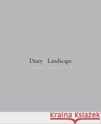 Diary/Landscape James Welling 9780226204123 University of Chicago Press - książka