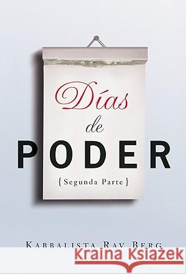 Dias de Poder Segunda Parte Rav Berg 9781571896681 Kabbalah Publishing - książka