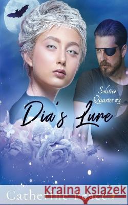 Dia's Lure Catherine Peace 9781958136249 Inkspell Publishing - książka