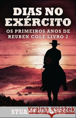 Dias no Exército Stuart G Yates, Michele Noce Camilo 9784824140463 Next Chapter Gk - książka