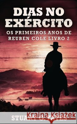 Dias no Exército Stuart G Yates, Michele Noce Camilo 9784824140470 Next Chapter Gk - książka