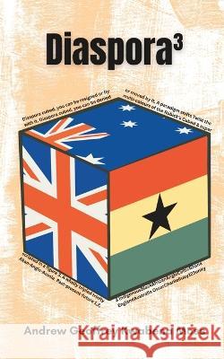 Diaspora3 Andrew Geoffrey Kwabena Moss   9780645432633 Roseyravelston Books - książka