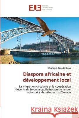 Diaspora africaine et développement local Edande Biang, Charles A. 9786139560868 Éditions universitaires européennes - książka