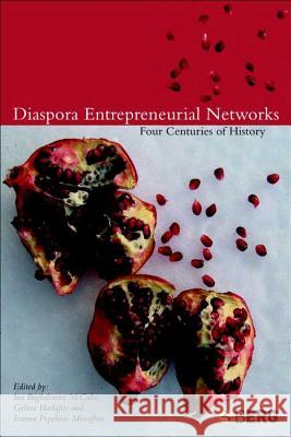 Diaspora Entrepreneurial Networks: Four Centuries of History McCabe, Ina Baghdiantz 9781859738757  - książka