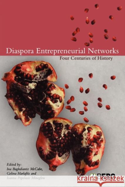 Diaspora Entrepreneurial Networks: Four Centuries of History McCabe, Ina Baghdiantz 9781859738801 Berg Publishers - książka