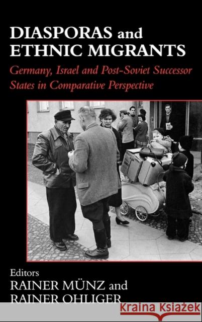 Diasporas and Ethnic Migrants: Germany, Israel and Russia in Comparative Perspective Munz, Rainer 9780714652320 Routledge - książka