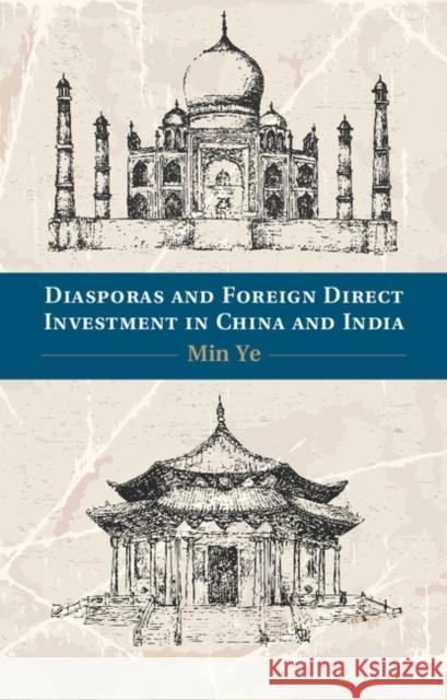 Diasporas and Foreign Direct Investment in China and India Min Ye 9781107054196 Cambridge University Press - książka