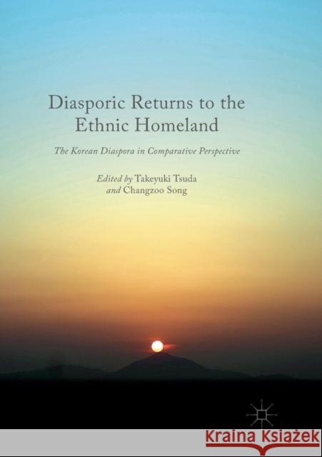 Diasporic Returns to the Ethnic Homeland: The Korean Diaspora in Comparative Perspective Tsuda, Takeyuki 9783030080938 Palgrave MacMillan - książka