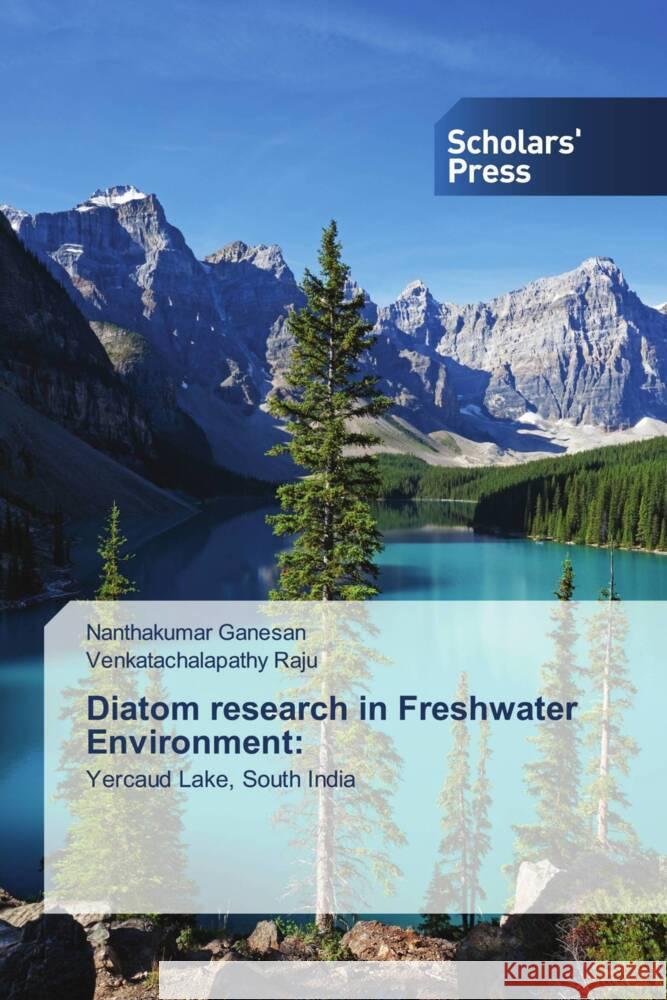 Diatom research in Freshwater Environment Nanthakumar Ganesan, Venkatachalapathy Raju 9786138944744 Scholars' Press - książka