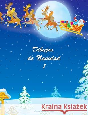 Dibujos de Navidad 1 Nick Snels 9781505421675 Createspace Independent Publishing Platform - książka
