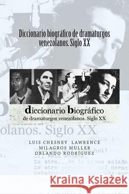 Diccionario biografico de dramaturgos venezolanos. Siglo XX Muller, Milagros 9781492130604 Createspace - książka