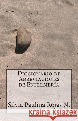 Diccionario de Abreviaciones de Enfermería Barroux Rojas, Juan Carlos 9781491094792 Createspace - książka