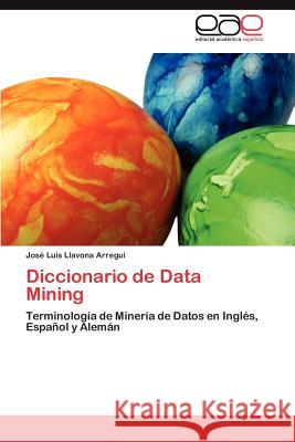 Diccionario de Data Mining Jos? Luis Llavon 9783845485492 Editorial Acad Mica Espa Ola - książka