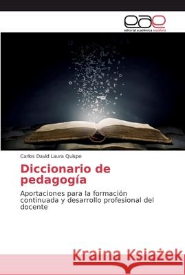 Diccionario de pedagogía Laura Quispe, Carlos David 9786202133692 Editorial Académica Española - książka