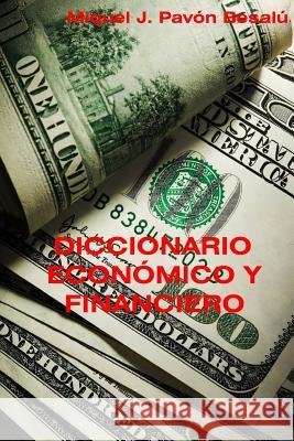 Diccionario económico y financiero Besalu, Miquel J. Pavon 9781478360506 Createspace - książka