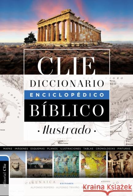 Diccionario Enciclopédico Bíblico Ilustrado Clie Ropero, Alfonso 9788418204067 Vida Publishers - książka