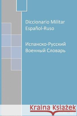 Diccionario Militar Español-Ruso Sosa Hurtado, Juan 9781477550083 Createspace Independent Publishing Platform - książka