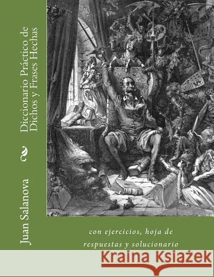 Diccionario Práctico de Dichos y Frases Hechas: con ejercicios, hoja de respuestas y solucionario Salanova, Juan 9781517705015 Createspace - książka