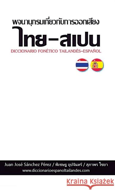 Diccionario Tailandés-Español (Fonético) Sánchez Pérez, Juan José 9788468691671 Bubok Publishing S.L. - książka