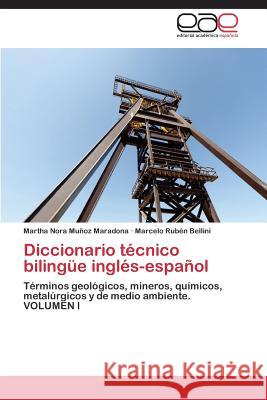 Diccionario técnico bilingüe inglés-español Muñoz Maradona Martha Nora 9783844346039 Editorial Academica Espanola - książka