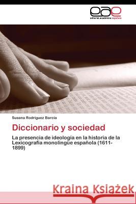 Diccionario y sociedad Rodríguez Barcia Susana 9783844341782 Editorial Academica Espanola - książka