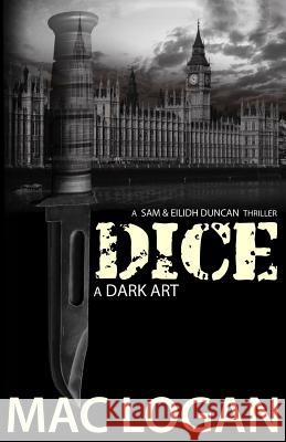 Dice: a Dark Art Logan, Mac 9781910166246 Stratagem - książka