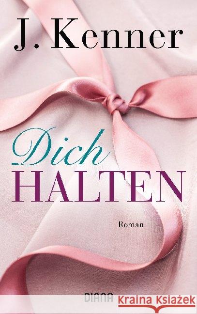 Dich halten : Roman Kenner, J. 9783453360334 Diana - książka