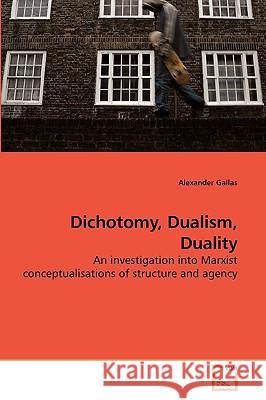 Dichotomy, Dualism, Duality Alexander Gallas 9783639119299 VDM Verlag - książka