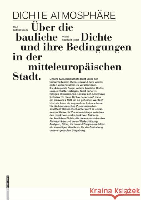 Dichte Atmosphäre : Über die bauliche Dichte und ihre Bedingungen in der mitteleuropäischen Stadt. Studienausgabe Eberhard Troger Dietmar Eberle 9783035614831 Birkhauser - książka