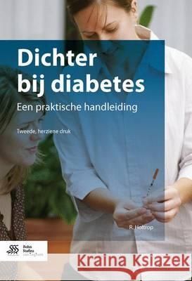 Dichter Bij Diabetes: Een Praktische Handleiding R. Holtrop 9789036810524 Bohn Stafleu Van Loghum - książka