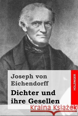 Dichter und ihre Gesellen Von Eichendorff, Joseph 9781523279517 Createspace Independent Publishing Platform - książka