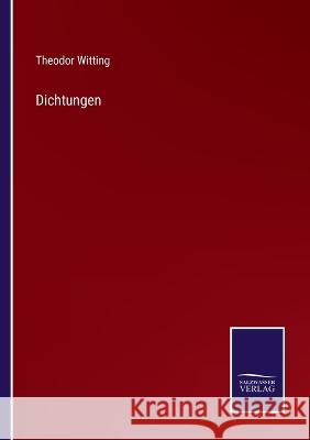 Dichtungen Theodor Witting 9783375112721 Salzwasser-Verlag - książka