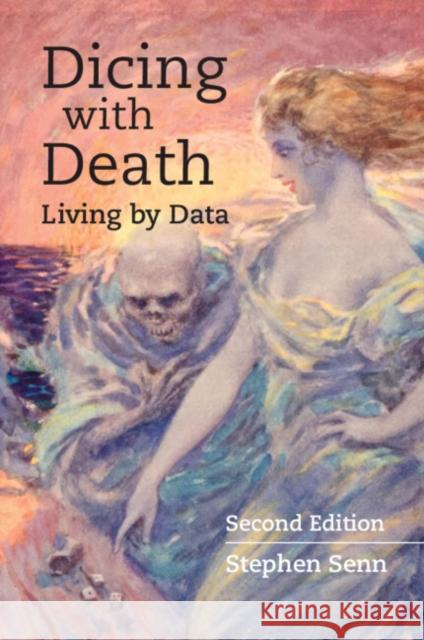 Dicing with Death: Living by Data Senn, Stephen 9781108999861 Cambridge University Press - książka