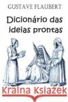 Dicionário das ideias prontas Schöpke, Regina 9781791952044 Independently Published