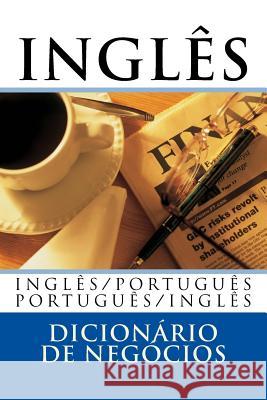 Dicionário Inglês de Negócios: Inglês /Português; Português/Inglês Da Cal, Victor 9781516995813 Createspace - książka