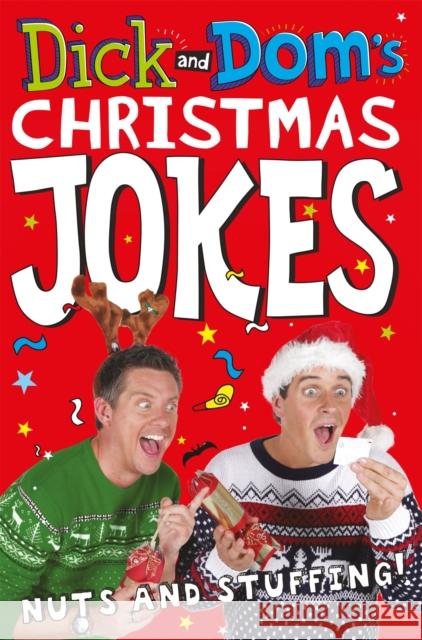 Dick and Dom’s Christmas Jokes, Nuts and Stuffing! Richard McCourt 9781447284970 Pan Macmillan - książka