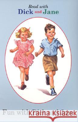 Dick and Jane: Fun with Dick and Jane Unknown                                  Grosset & Dunlap 9780448434117 Grosset & Dunlap - książka