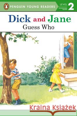 Dick and Jane: Guess Who Unknown                                  Grosset & Dunlap 9780448434032 Grosset & Dunlap - książka