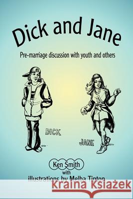 Dick and Jane: Pre-marriage discussion with youth and others Smith, Kenneth W. 9780595215249 Writers Club Press - książka