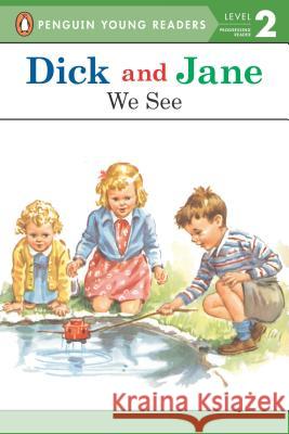 Dick and Jane: We See Unknown                                  Grosset & Dunlap 9780448434087 Grosset & Dunlap - książka